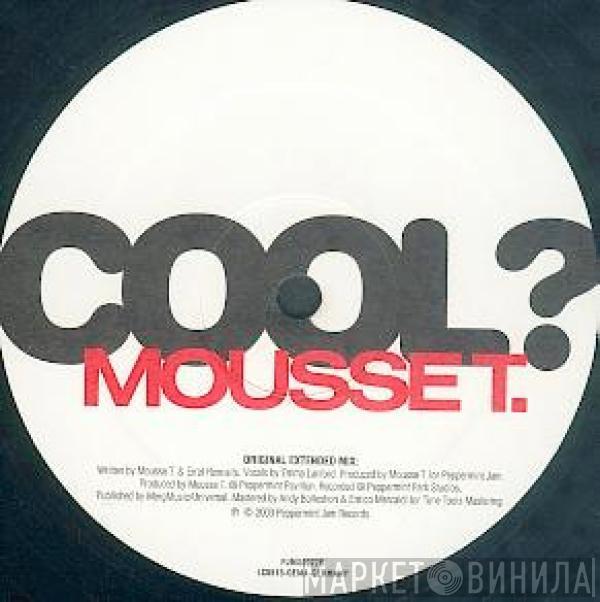 Feat. Mousse T.  Emma Lanford  - Is It 'cos I'm Cool?