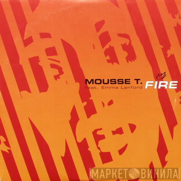Feat. Mousse T.  Emma Lanford  - Fire