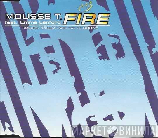 Feat. Mousse T.  Emma Lanford  - Fire