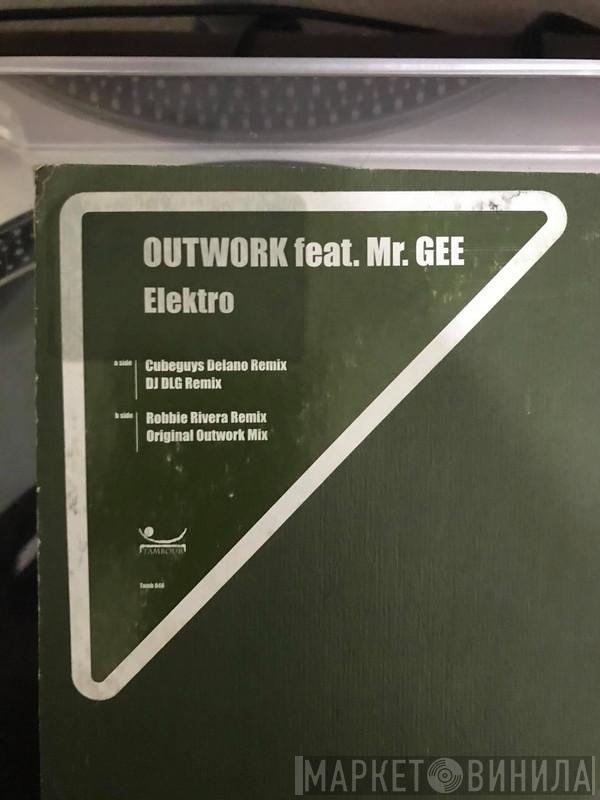 Feat. Outwork  Mr. Gee   - Elektro