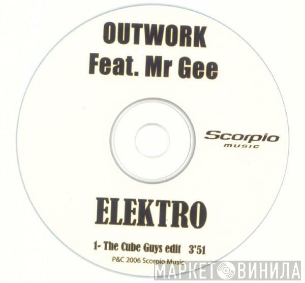Feat. Outwork  Mr. Gee   - Elektro
