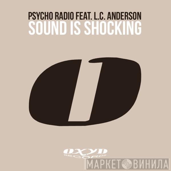 Feat. Psycho Radio  L.C. Anderson  - Sound Is Shocking