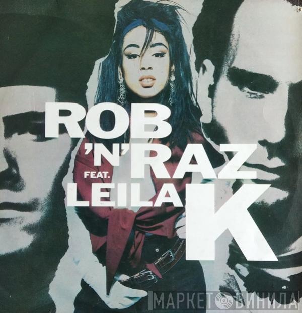Feat. Rob 'N' Raz  Leila K  - Rob 'N' Raz Feat. Leila K
