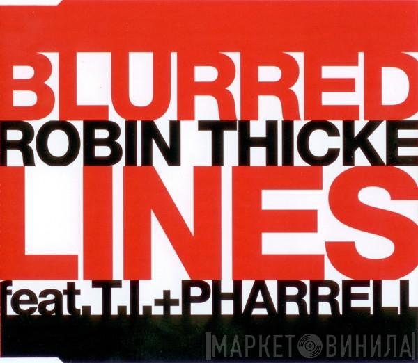 Feat. Robin Thicke + T.I.  Pharrell Williams  - Blurred Lines