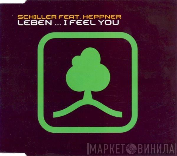 Feat. Schiller  Peter Heppner  - Leben ... I Feel You