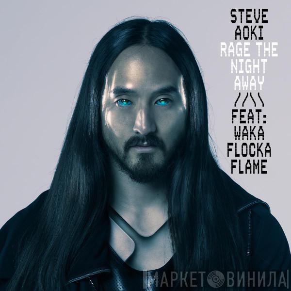 Feat: Steve Aoki  Waka Flocka Flame  - Rage The Night Away