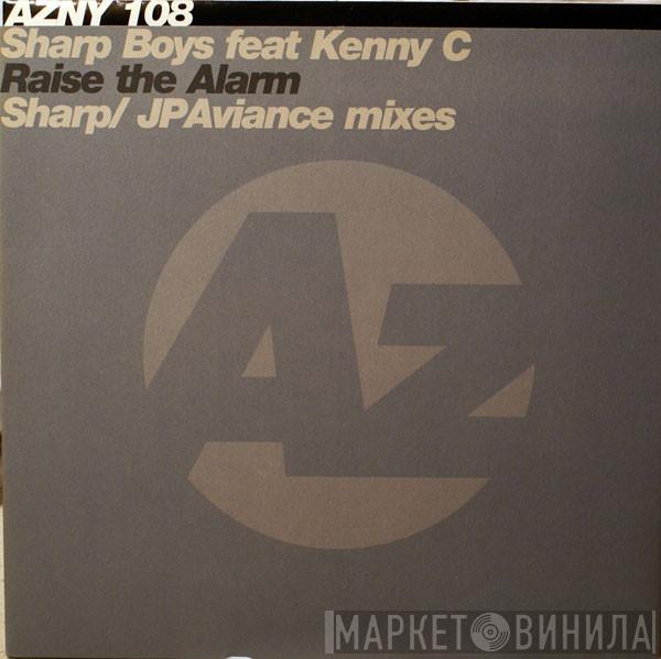 Feat. The Sharp Boys  Kenny C  - Raise The Alarm (Sharp / JP Aviance Mixes)