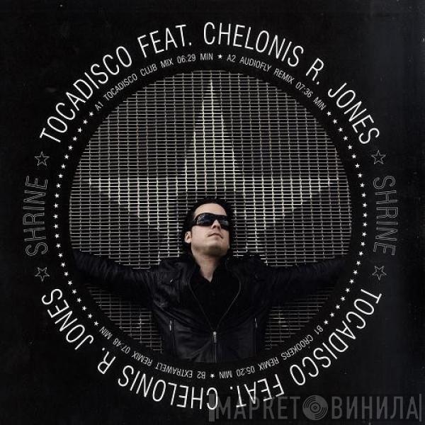 Feat. Tocadisco  Chelonis R. Jones  - Shrine
