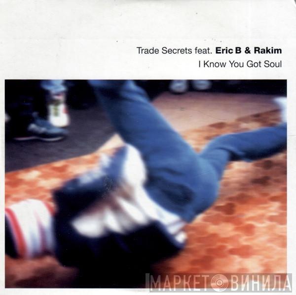 Feat. Trade Secrets  Eric B. & Rakim  - I Know You Got Soul