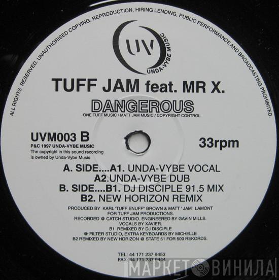 Feat. Tuff Jam  Mr. X   - Dangerous