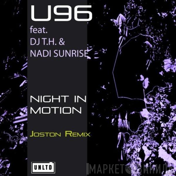Feat. U96 & Dj T.H.  Nadi Sunrise  - Night In Motion (Joston Remix)