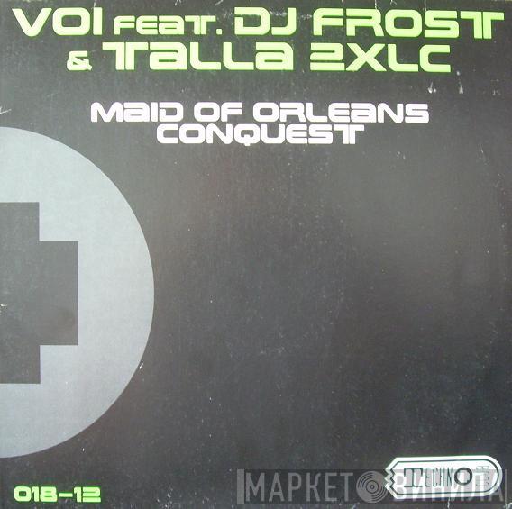 Feat. Voi & DJ Frost  Talla 2XLC  - Maid Of Orleans / Conquest