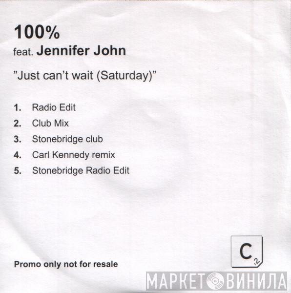 Feat 100%   Jennifer John  - Just Can't Wait (Saturday)