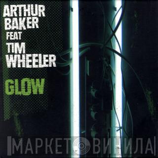 Feat Arthur Baker  Tim Wheeler  - Glow