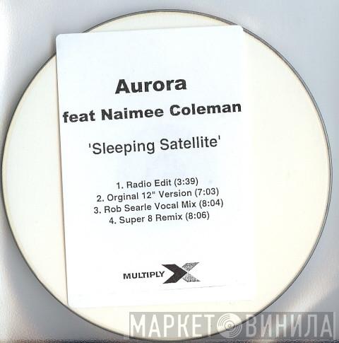 Feat Aurora  Naimee Coleman  - Sleeping Satellite