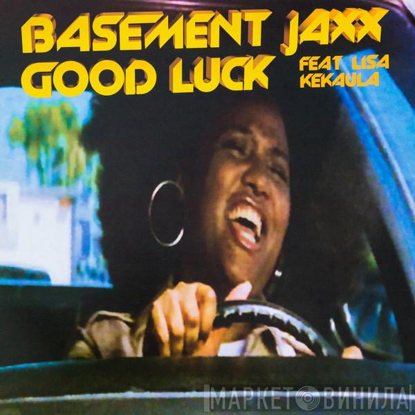 Feat Basement Jaxx  Lisa Kekaula  - Good Luck