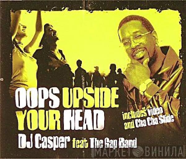Feat DJ Casper  The Gap Band  - Oops Upside Your Head