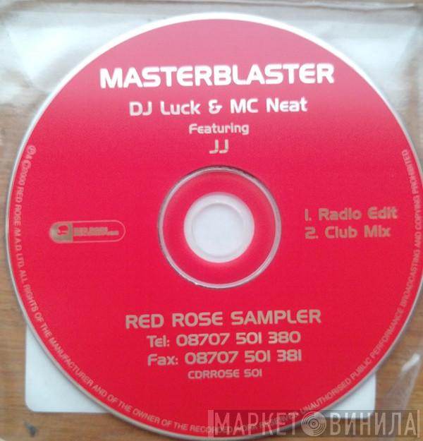 Feat DJ Luck & MC Neat  JJ   - Masterblaster