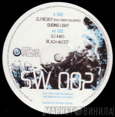 Feat DJ Resist / Poppy Schjerve  AMS  - Guiding Light / Black Notice