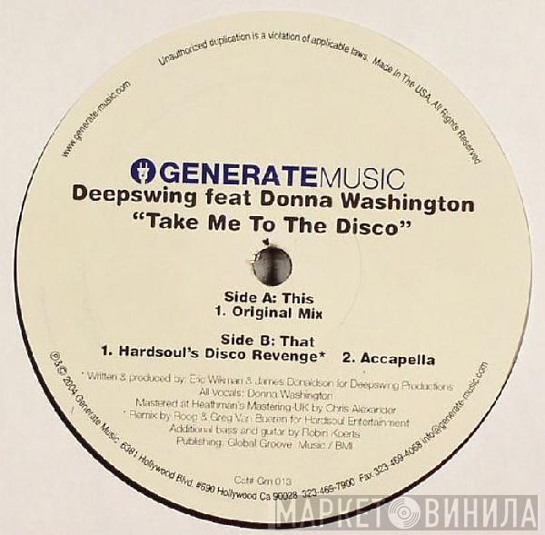 Feat Deep Swing  Donna Washington  - Take Me To The Disco