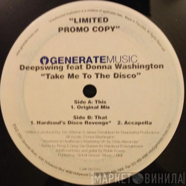Feat Deep Swing  Donna Washington  - Take Me To The Disco