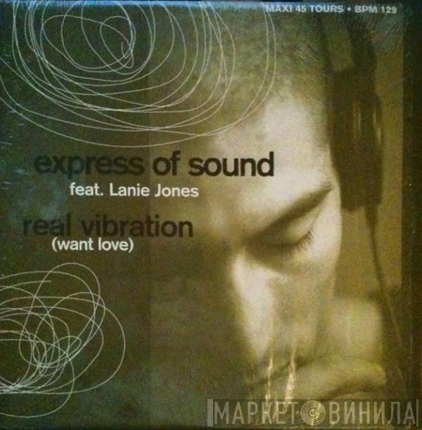 Feat Express Of Sound  Lanie Jones  - Real Vibration (Want Love)