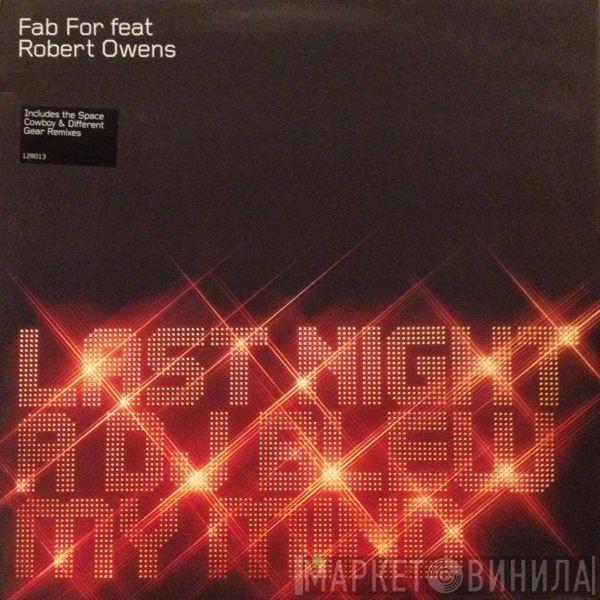 Feat Fab For  Robert Owens  - Last Night A DJ Blew My Mind