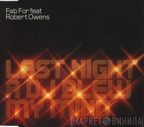Feat Fab For  Robert Owens  - Last Night A DJ Blew My Mind