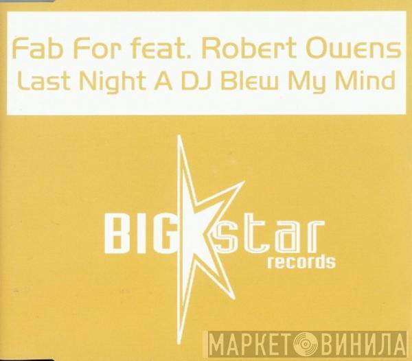 Feat Fab For  Robert Owens  - Last Night A DJ Blew My Mind