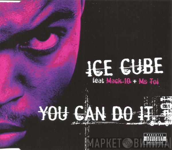 Feat Ice Cube + Mack 10  Ms. Toi  - You Can Do It