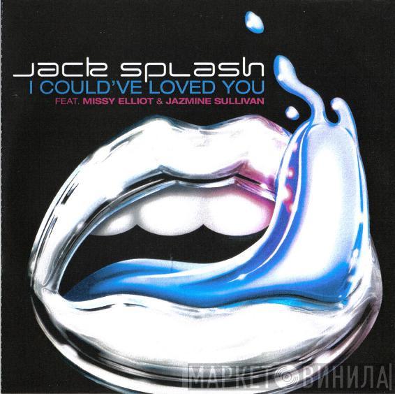 Feat Jack Splash & Missy Elliott  Jazmine Sullivan  - I Could've Loved You