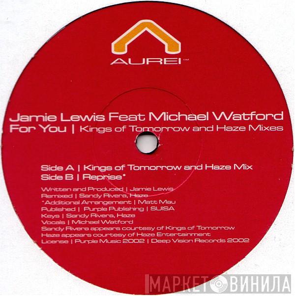 Feat Jamie Lewis  Michael Watford  - For You