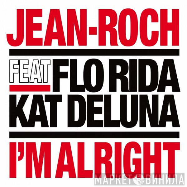 Feat Jean-Roch & Flo Rida  Kat DeLuna  - I'm Alright