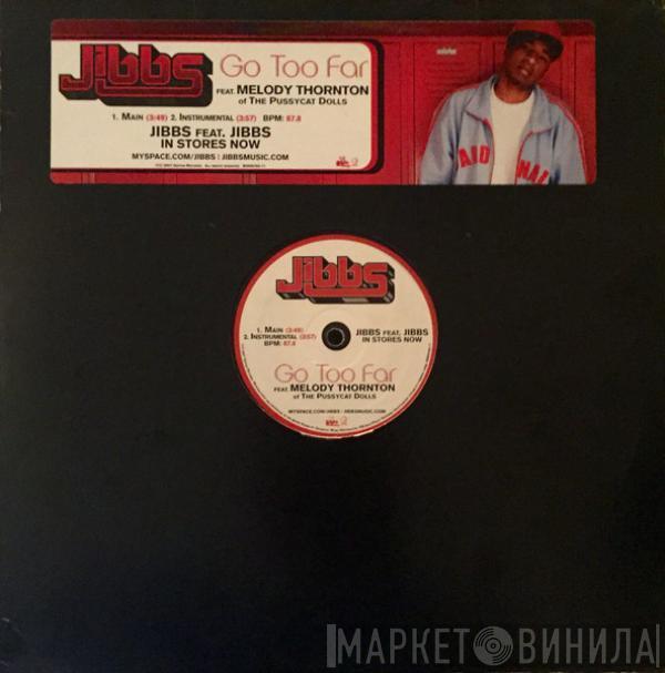 Feat Jibbs  Melody Thornton  - Go Too Far