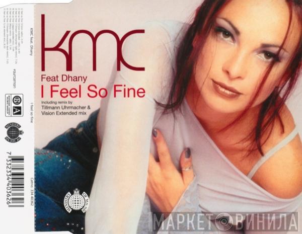 Feat KMC   Dhany  - I Feel So Fine