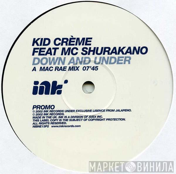 Feat Kid Crème  MC Shurakano  - Down And Under