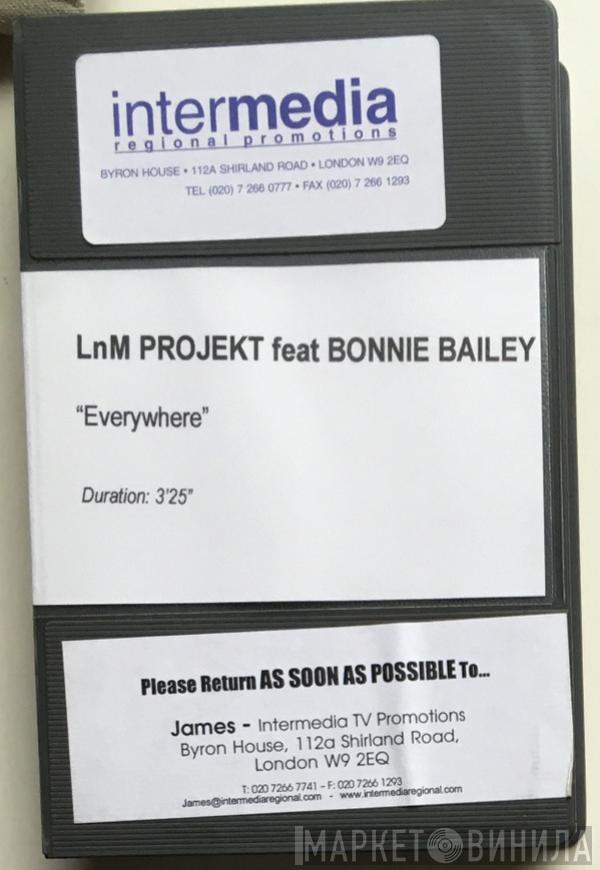Feat LnM Projekt  Bonnie Bailey  - Everywhere