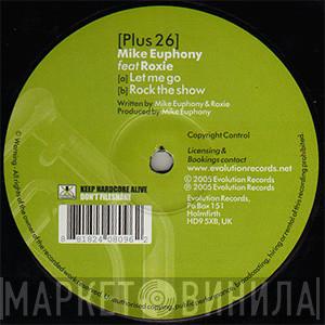 Feat Mike Euphony  Roxie   - Let Me Go / Rock The Show