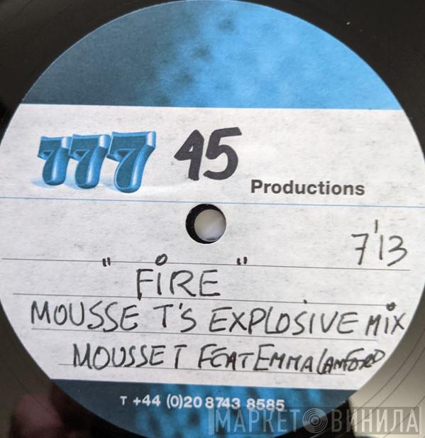Feat Mousse T.  Emma Lanford  - Fire (Mousse T's Explosive Mix)
