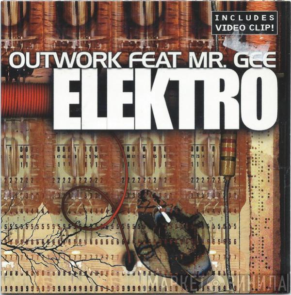 Feat Outwork  Mr. Gee   - Elektro