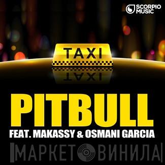 Feat Pitbull & Makassy  Osmani Garcia  - El Taxi