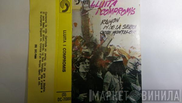 Feat Raimon & Francesc Pi De La Serra  Ovidi Montllor  - Lluita I Compromís
