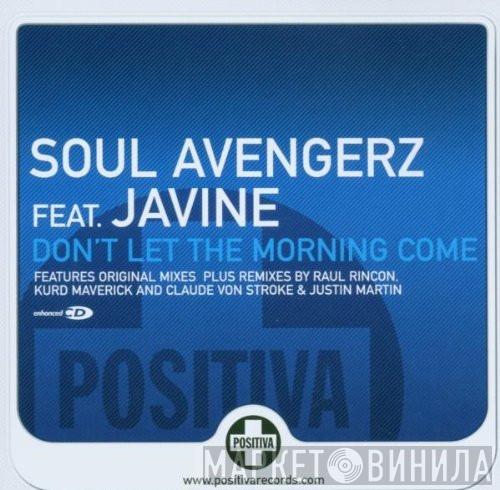 Feat Soul Avengerz  Javine  - Don't Let The Morning Come