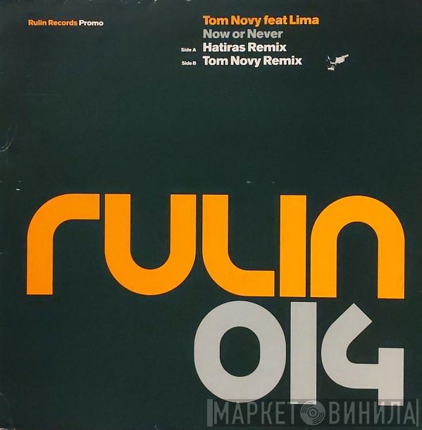 Feat Tom Novy  Lima  - Now Or Never