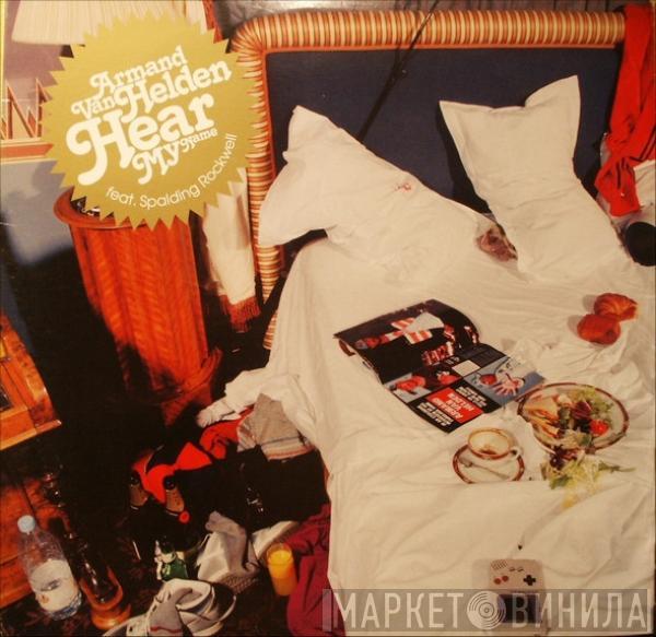 Feat. Armand Van Helden  Spalding Rockwell  - Hear My Name