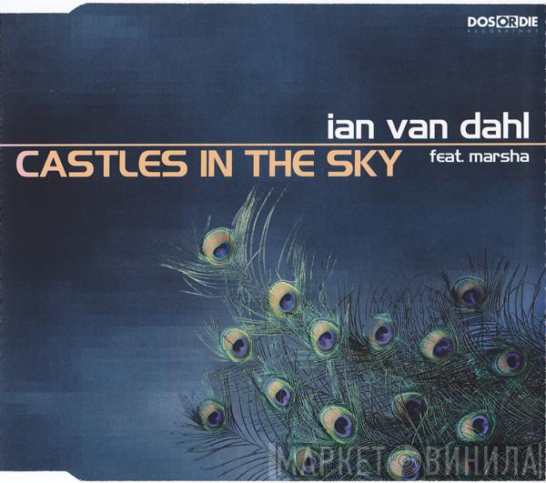 Feat. Ian Van Dahl  Marsha  - Castles In The Sky