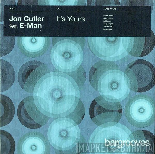 Feat. Jon Cutler  E-Man  - It's Yours