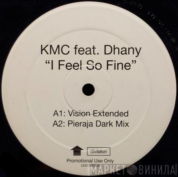 Feat. KMC   Dhany  - I Feel So Fine