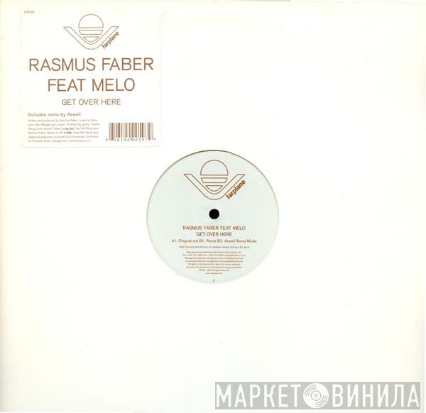 Feat. Rasmus Faber  Melo  - Get Over Here