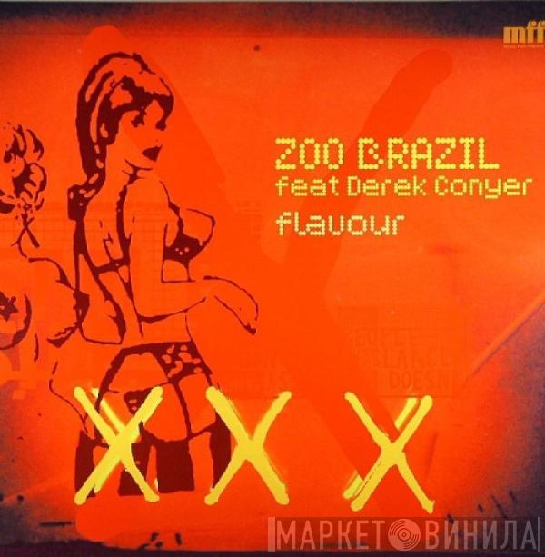 Feat. Zoo Brazil  Derek Conyer  - Flavour